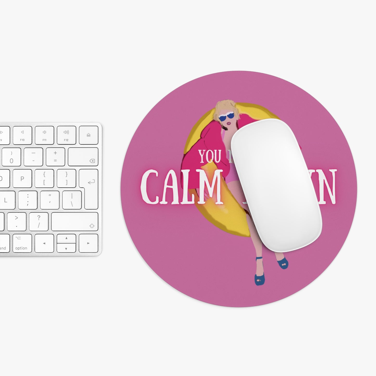 You Need to Calm Down Mouse Pad