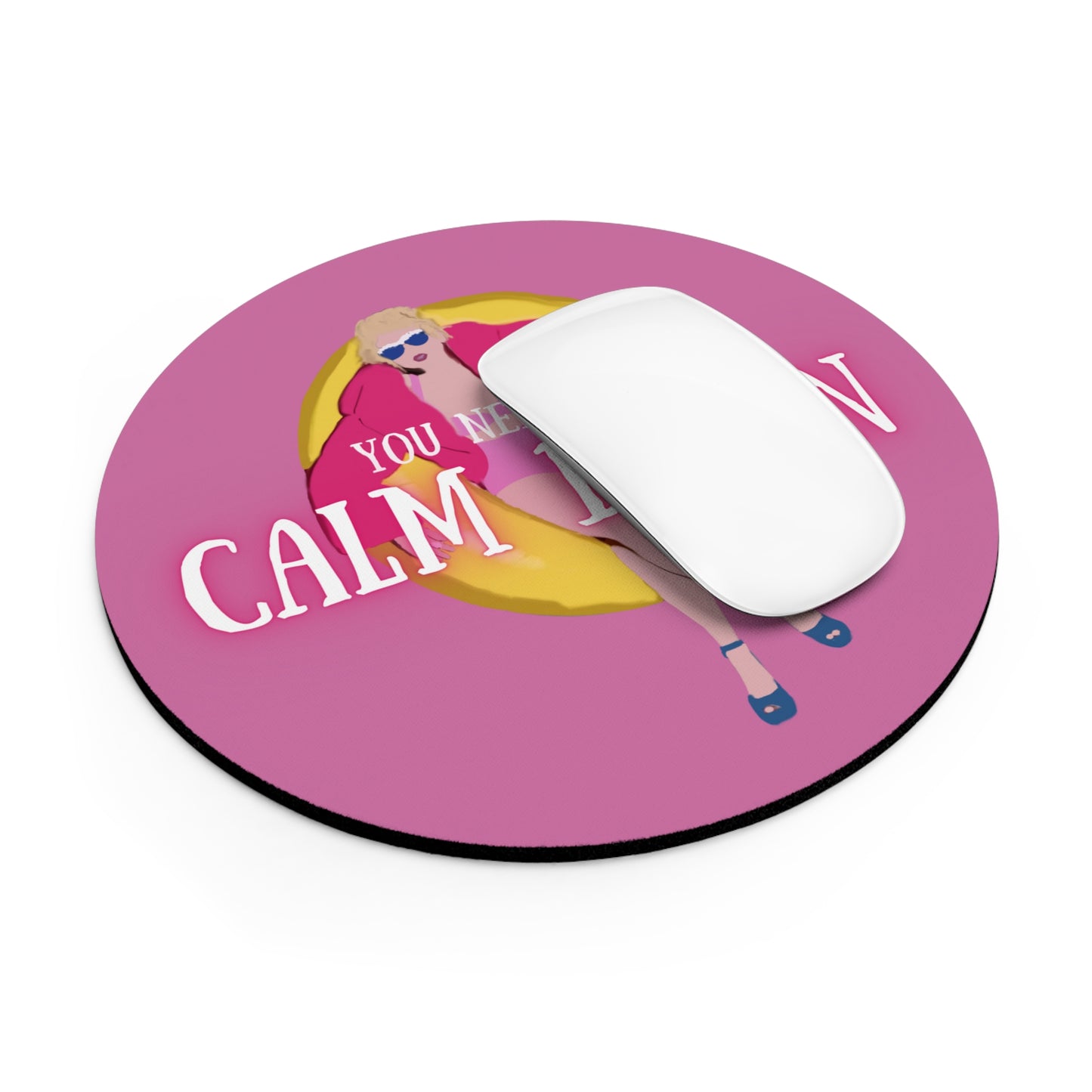 You Need to Calm Down Mouse Pad