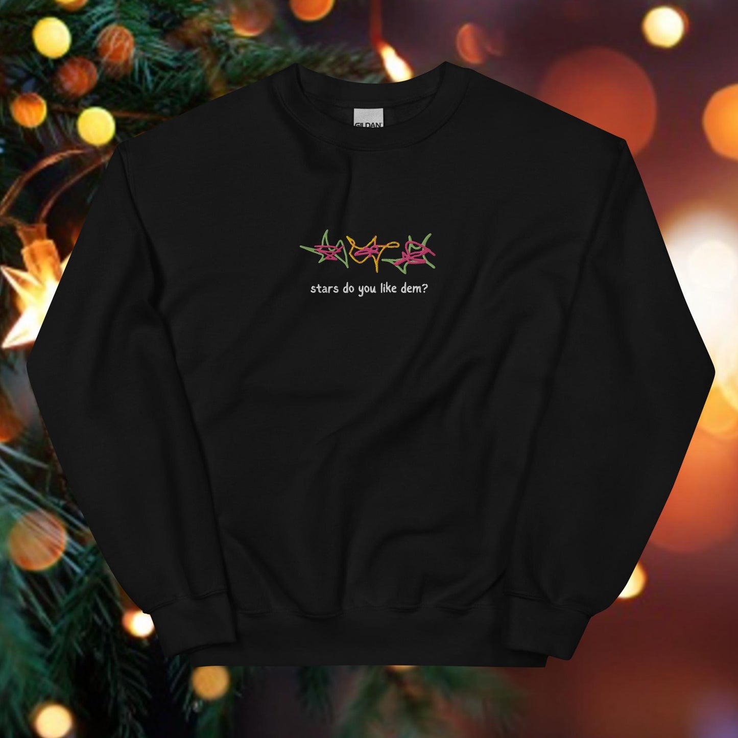 Stars Do You Like Dem? Embroidered Unisex Sweatshirt