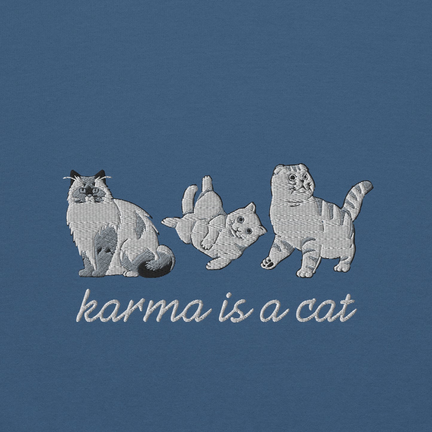 Karma is a Cat Embroidered Unisex Sweatshirt