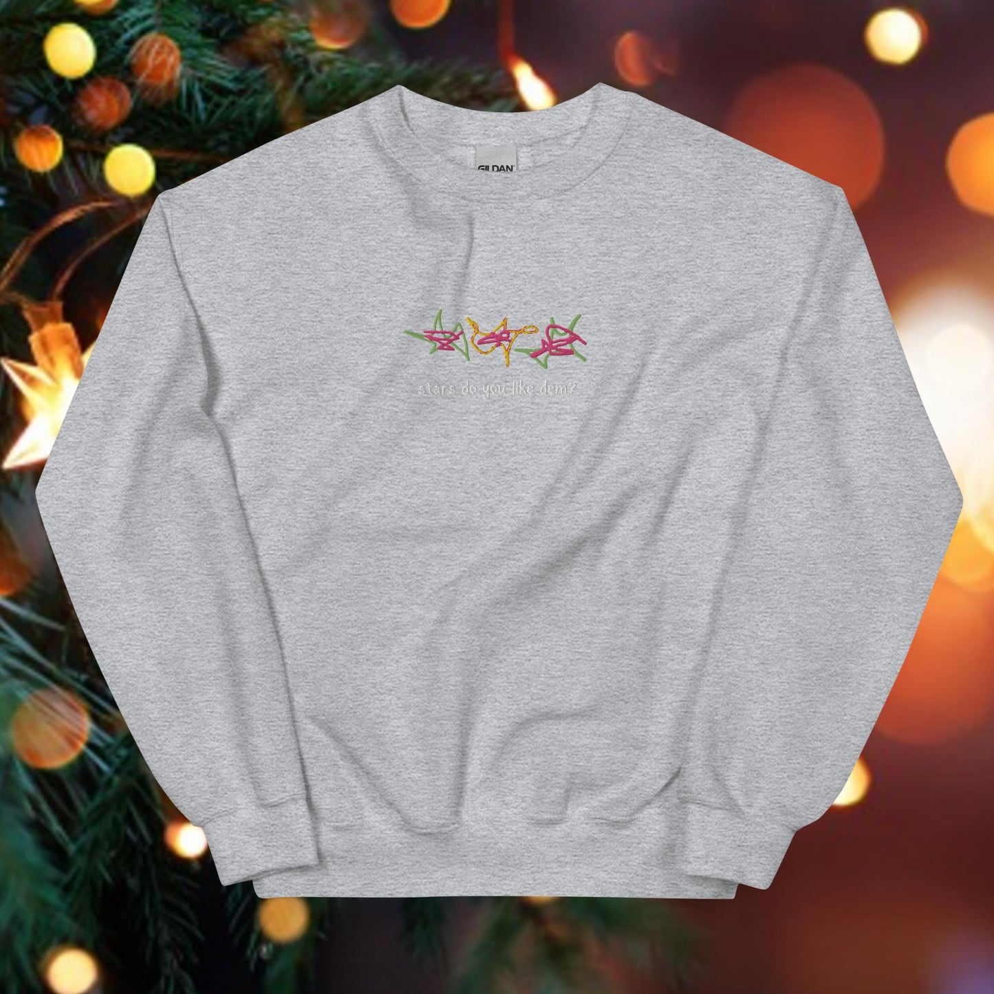 Stars Do You Like Dem? Embroidered Unisex Sweatshirt