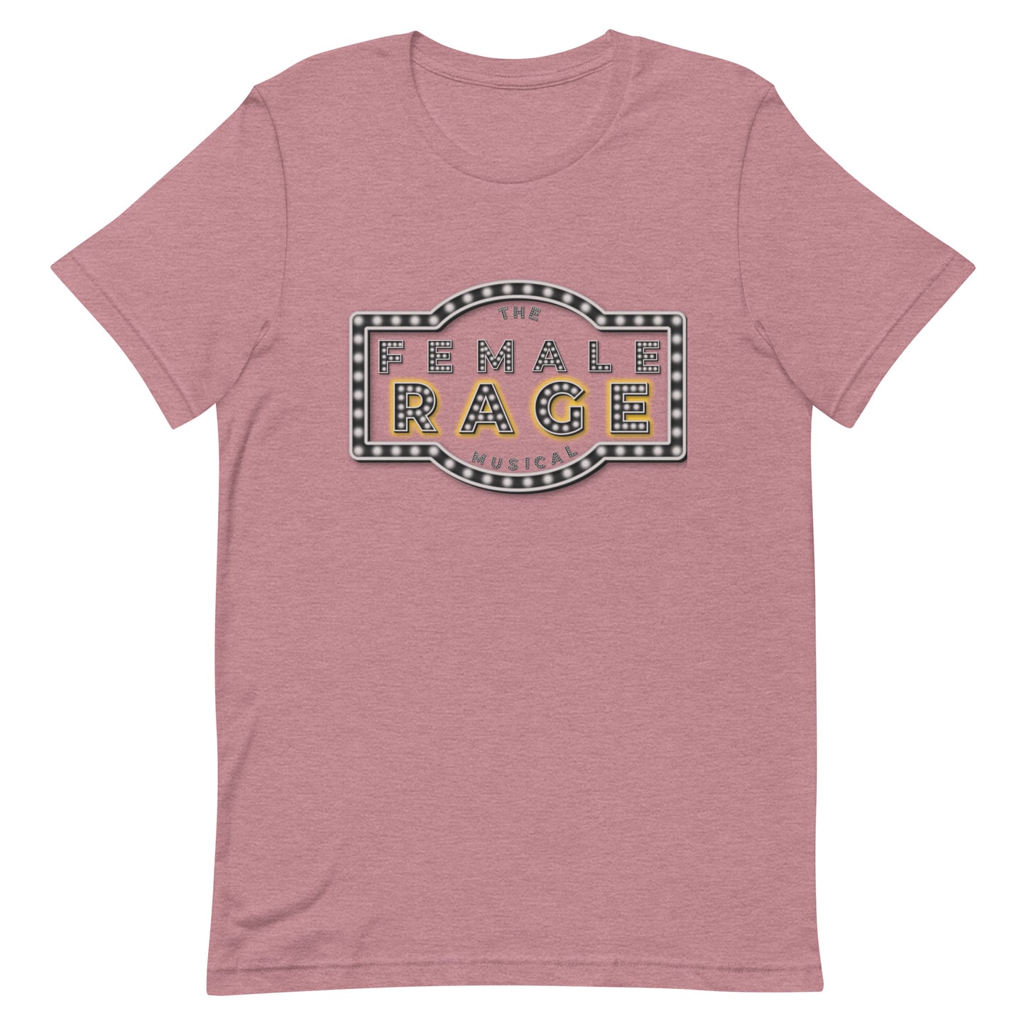 Female Rage The Musical Unisex t-shirt