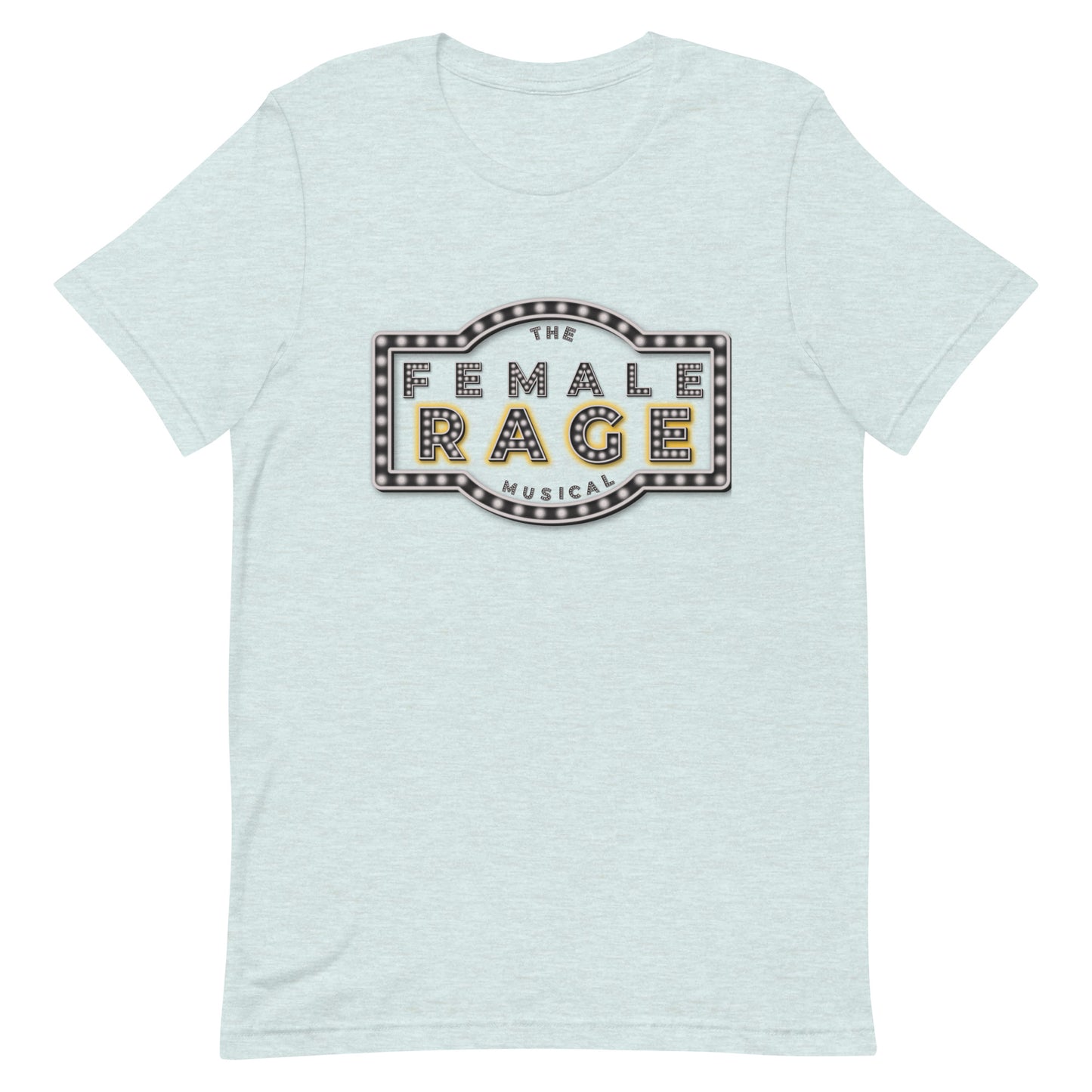 Female Rage The Musical Unisex t-shirt