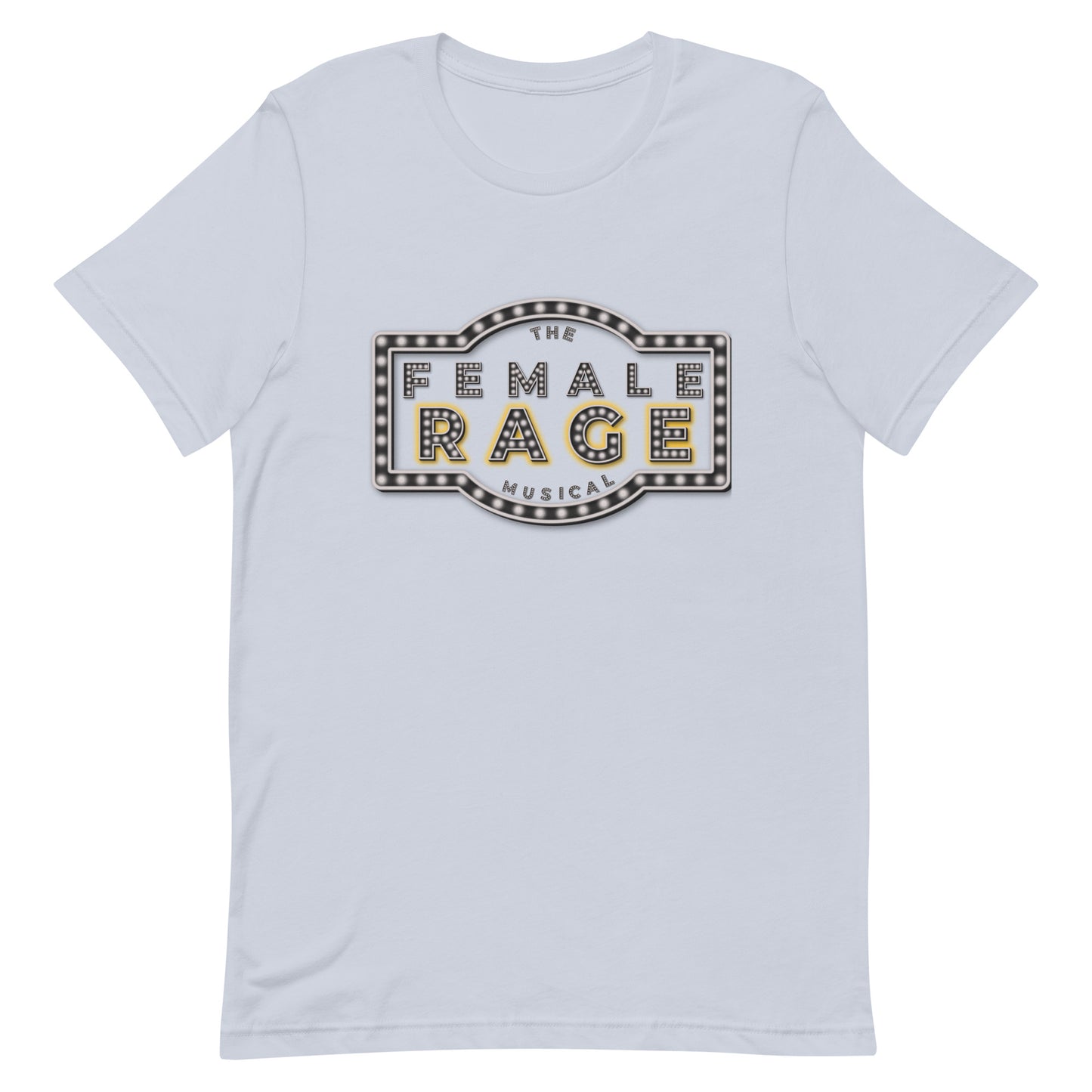 Female Rage The Musical Unisex t-shirt