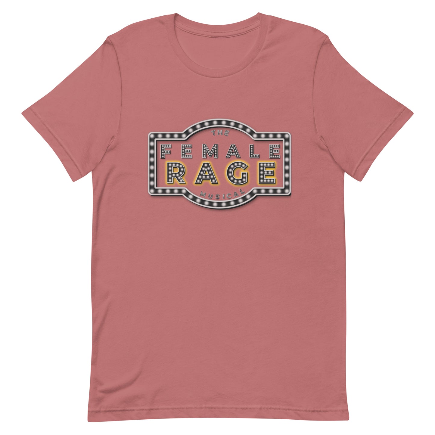 Female Rage The Musical Unisex t-shirt