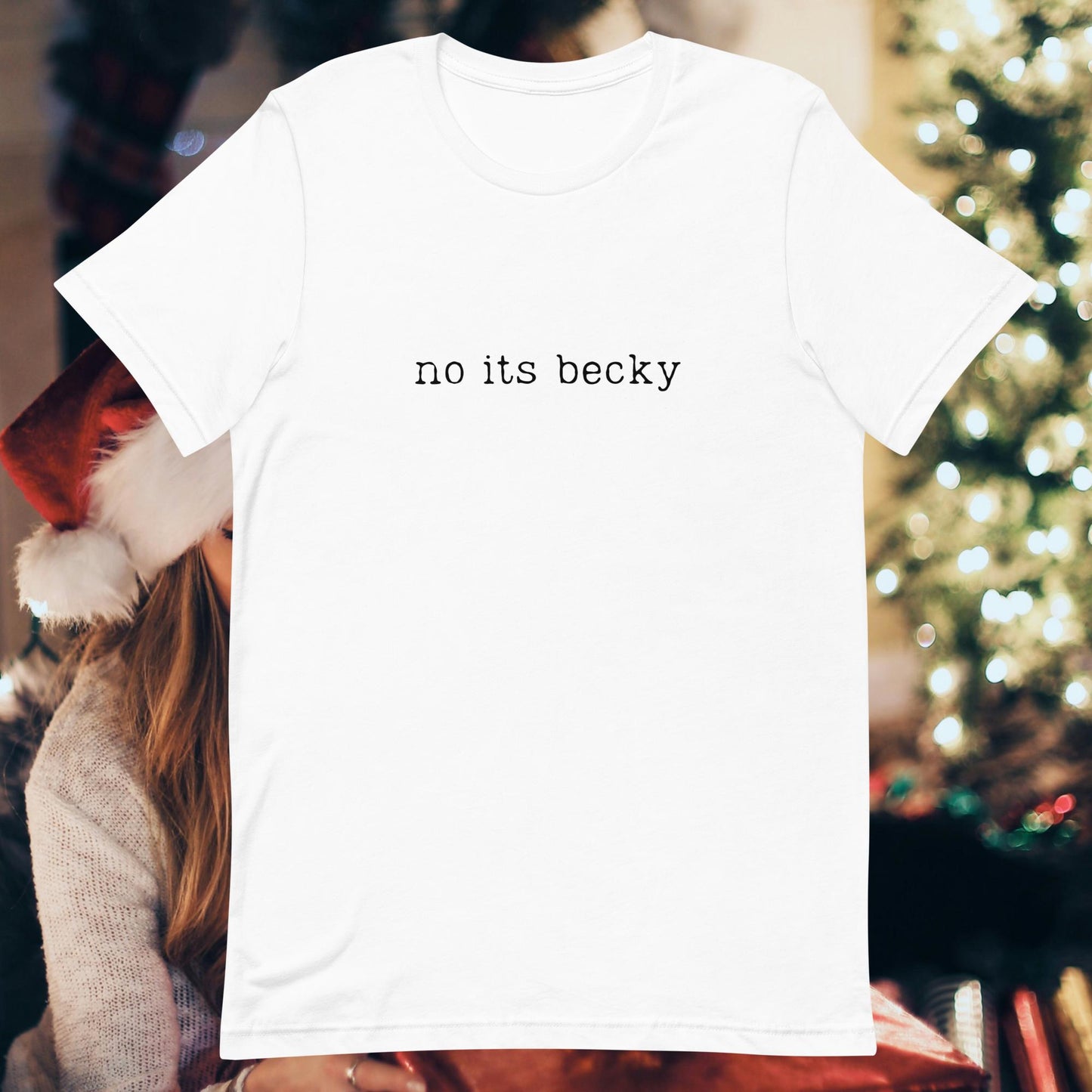 No it's Becky Unisex t-shirt